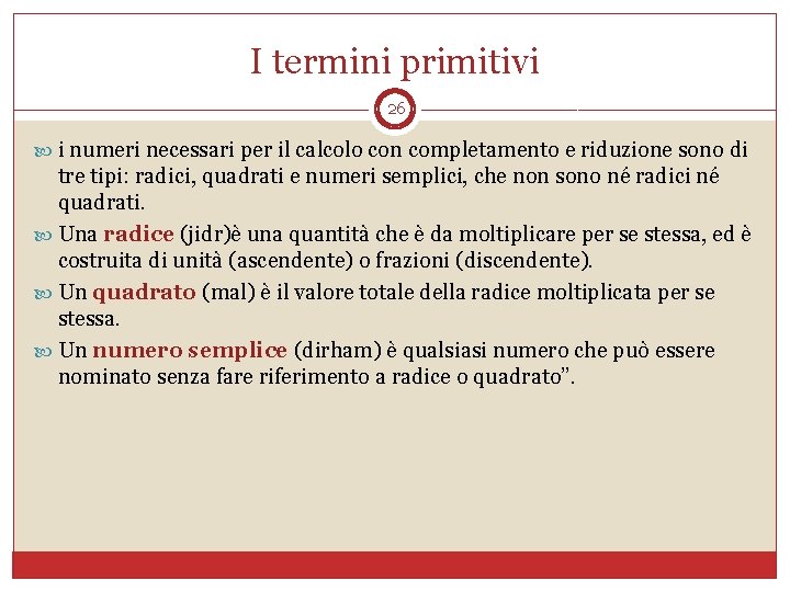 I termini primitivi 26 i numeri necessari per il calcolo con completamento e riduzione