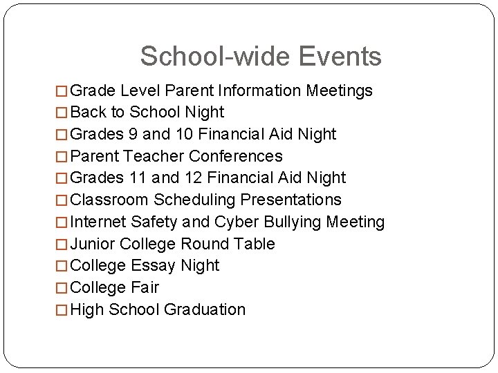 School-wide Events � Grade Level Parent Information Meetings � Back to School Night �