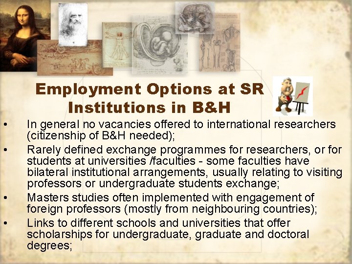  • • Employment Options at SR Institutions in B&H In general no vacancies