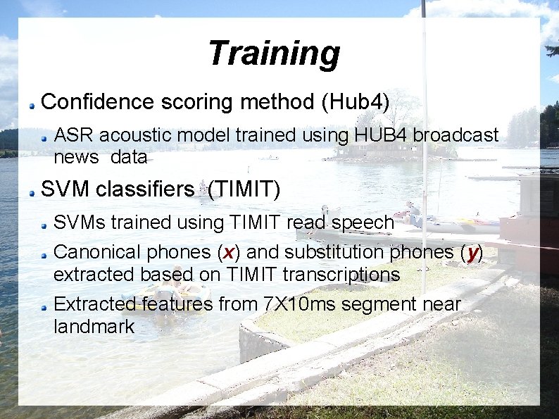 Training Confidence scoring method (Hub 4) ASR acoustic model trained using HUB 4 broadcast