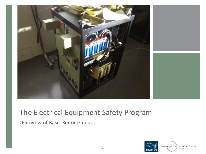 The Electrical Equipment Safety Program Overview of Basic Requirements 11 