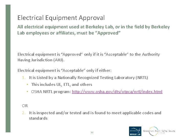 Electrical Equipment Approval All electrical equipment used at Berkeley Lab, or in the field