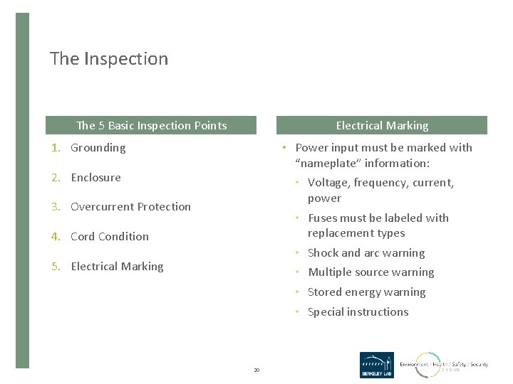 The Inspection The 5 Basic Inspection Points Electrical Marking 1. Grounding • Power input