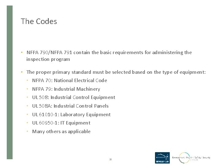 The Codes • NFPA 790/NFPA 791 contain the basic requirements for administering the inspection