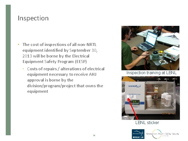 Inspection • The cost of inspections of all non-NRTL equipment identified by September 30,