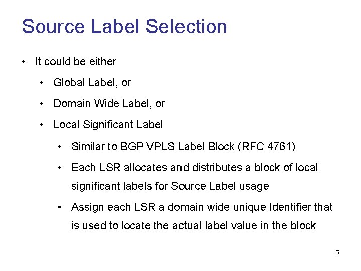 Source Label Selection • It could be either • Global Label, or • Domain