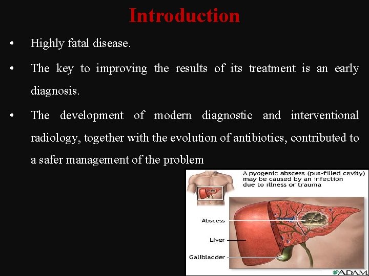 Introduction • Highly fatal disease. • The key to improving the results of its