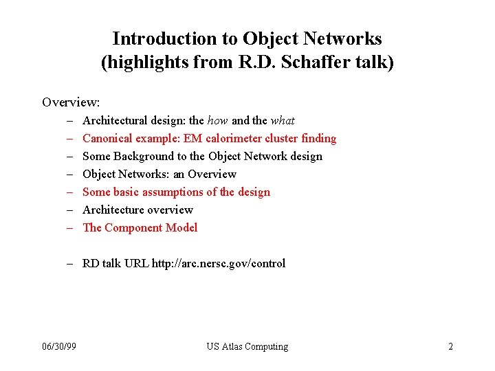 Introduction to Object Networks (highlights from R. D. Schaffer talk) Overview: – – –