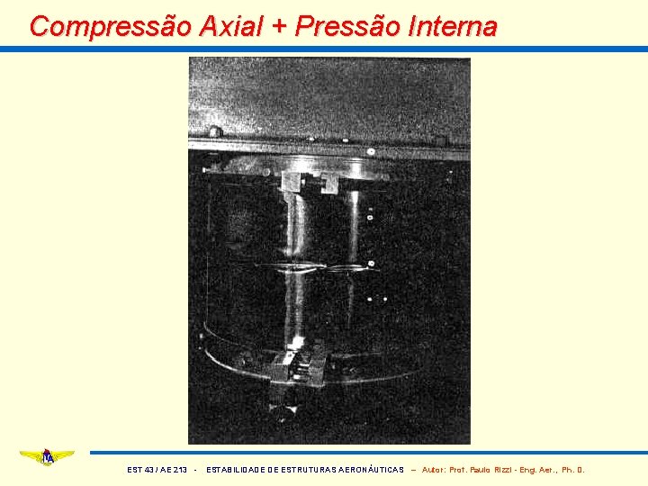 Compressão Axial + Pressão Interna EST 43 / AE 213 - ESTABILIDADE DE ESTRUTURAS