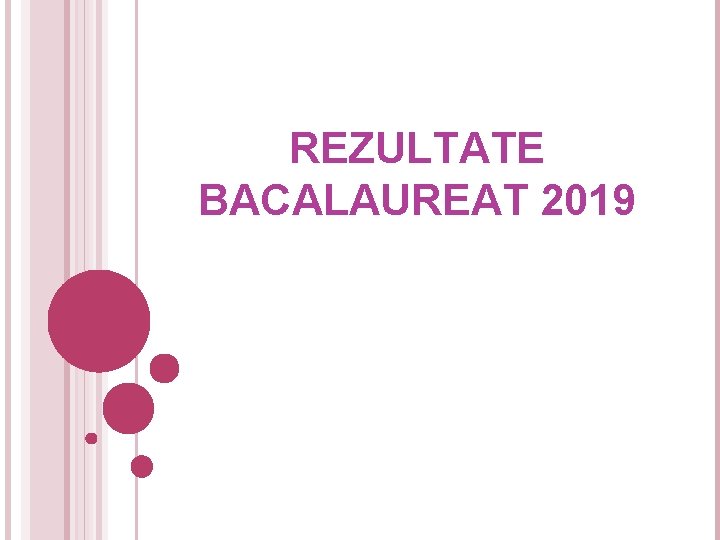 REZULTATE BACALAUREAT 2019 