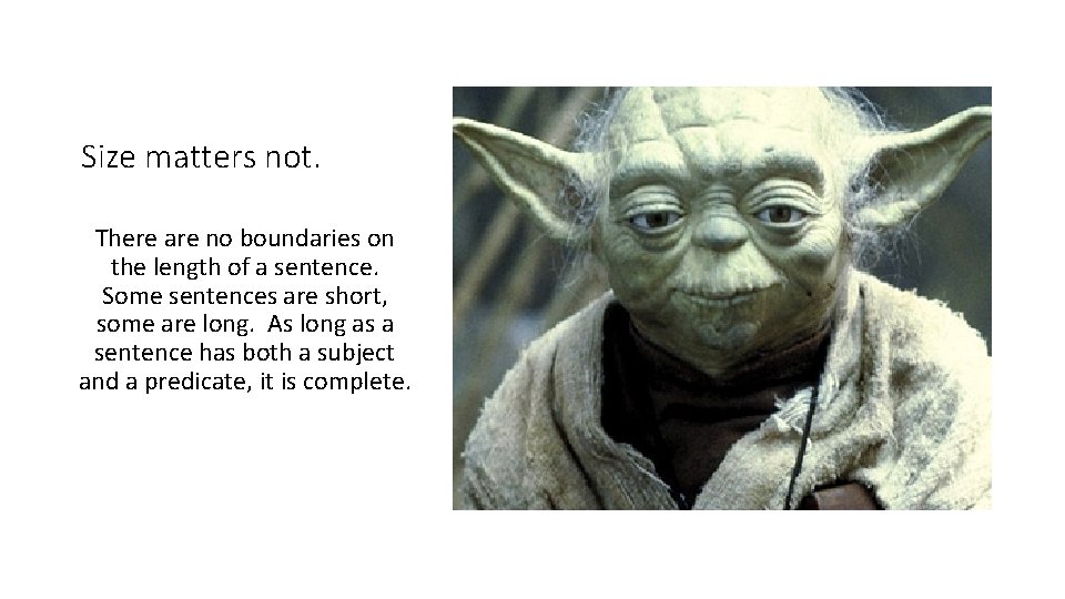 Size matters not. There are no boundaries on the length of a sentence. Some
