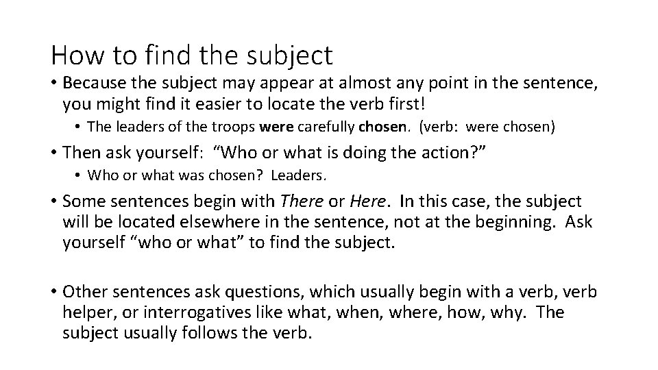 How to find the subject • Because the subject may appear at almost any