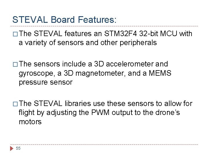 STEVAL Board Features: � The STEVAL features an STM 32 F 4 32 -bit