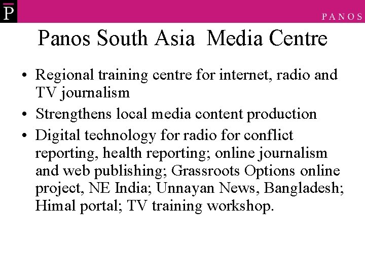 Panos South Asia Media Centre • Regional training centre for internet, radio and TV