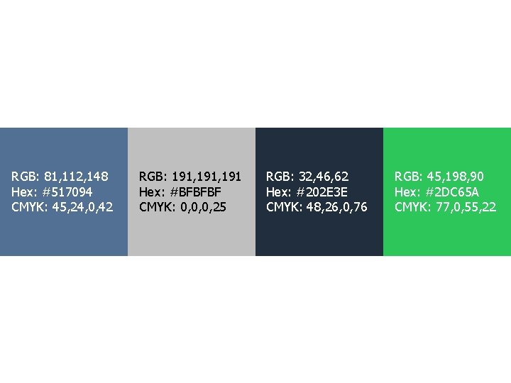 RGB: 81, 112, 148 Hex: #517094 CMYK: 45, 24, 0, 42 RGB: 191, 191