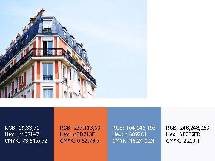 RGB: 19, 33, 71 Hex: #132147 CMYK: 73, 54, 0, 72 RGB: 237, 113,