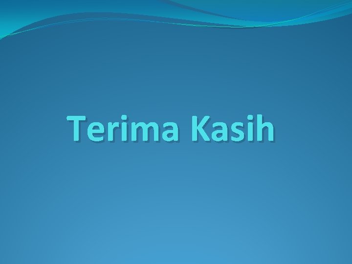 Terima Kasih 