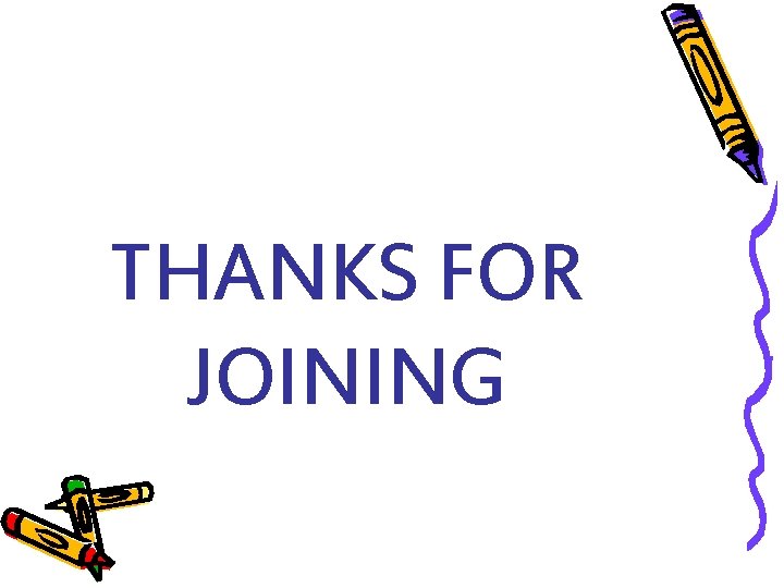 THANKS FOR JOINING 