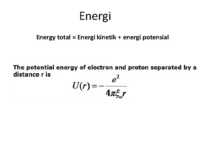 Energi Energy total = Energi kinetik + energi potensial 