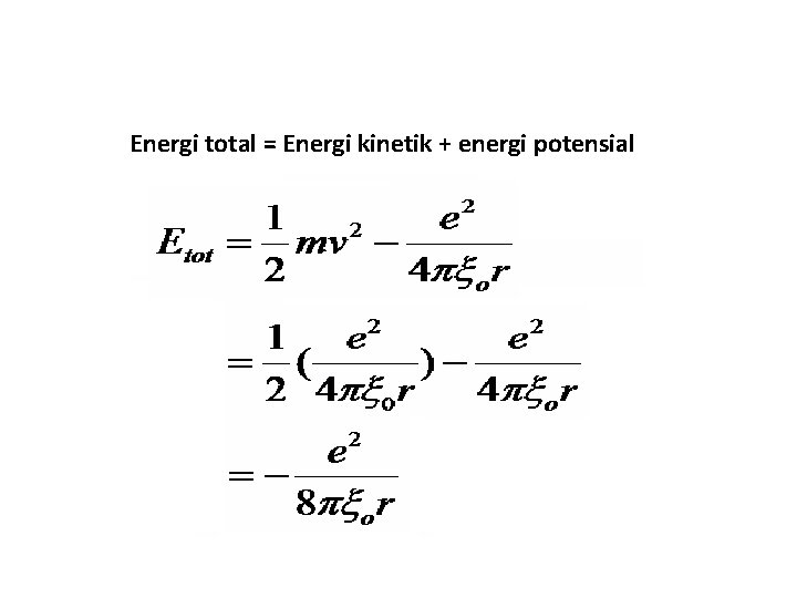 Energi total = Energi kinetik + energi potensial 