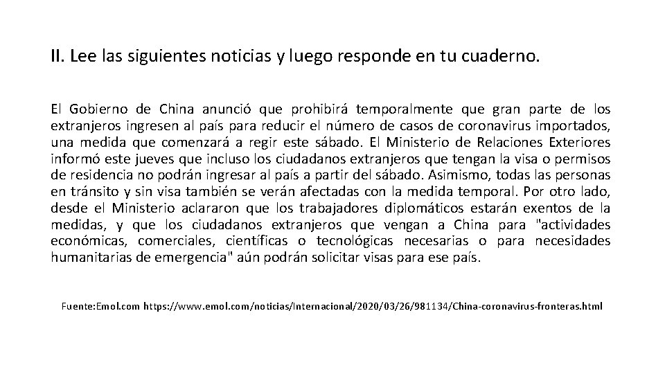 II. Lee las siguientes noticias y luego responde en tu cuaderno. El Gobierno de