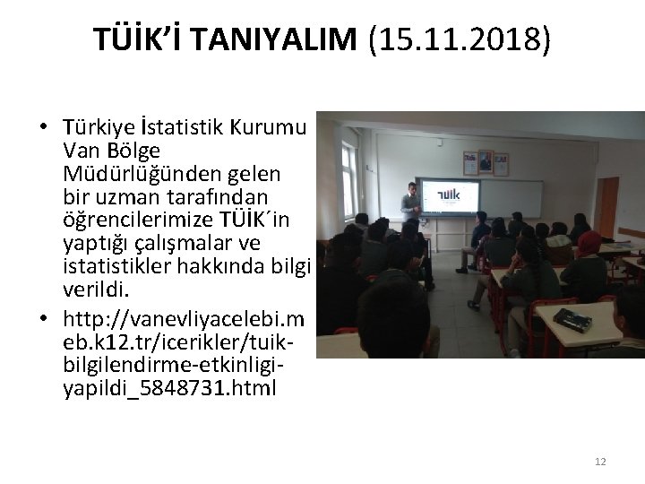 TÜİK’İ TANIYALIM (15. 11. 2018) • Türkiye İstatistik Kurumu Van Bölge Müdürlüğünden gelen bir