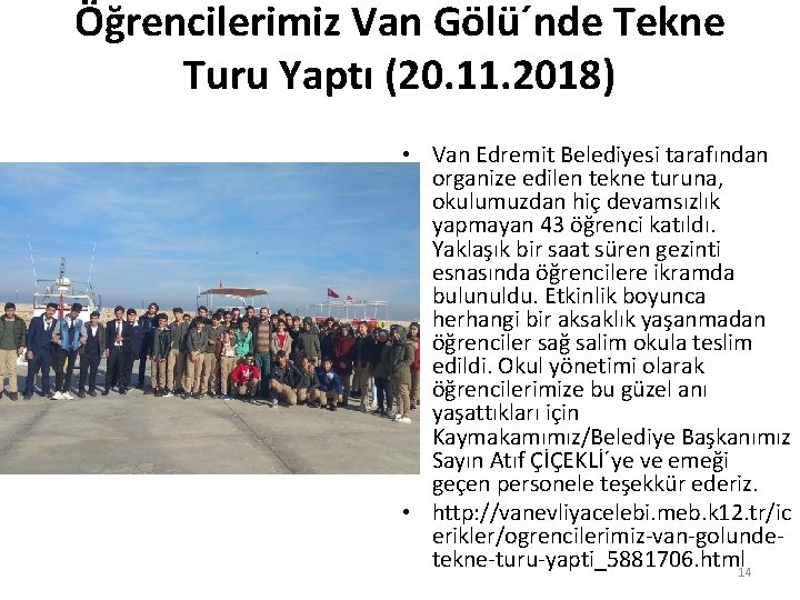 Öğrencilerimiz Van Gölü´nde Tekne Turu Yaptı (20. 11. 2018) • Van Edremit Belediyesi tarafından