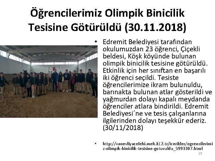 Öğrencilerimiz Olimpik Binicilik Tesisine Götürüldü (30. 11. 2018) • Edremit Belediyesi tarafından okulumuzdan 23
