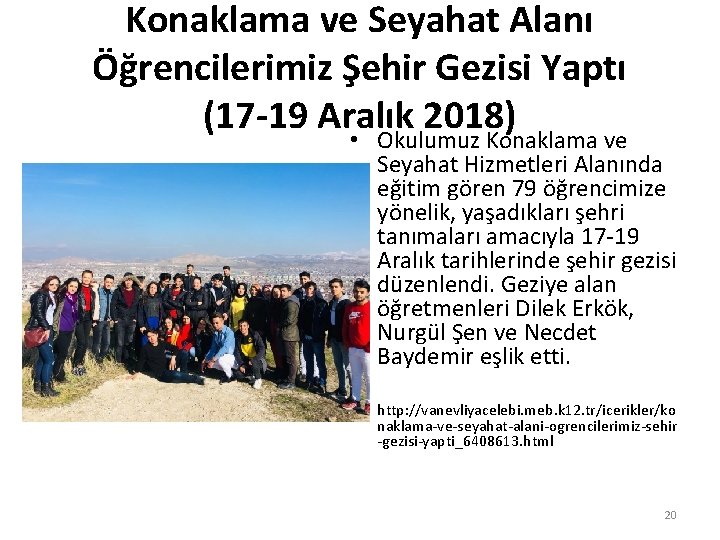 Konaklama ve Seyahat Alanı Öğrencilerimiz Şehir Gezisi Yaptı (17 -19 Aralık 2018) • Okulumuz