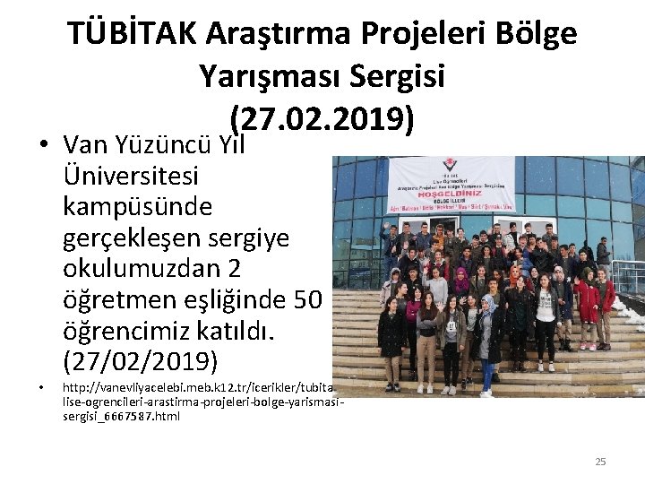 TÜBİTAK Araştırma Projeleri Bölge Yarışması Sergisi (27. 02. 2019) • Van Yüzüncü Yıl Üniversitesi