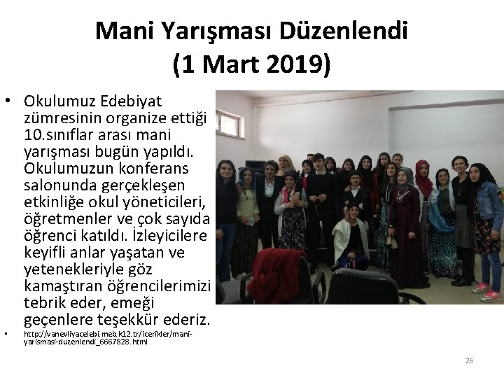 Mani Yarışması Düzenlendi (1 Mart 2019) • Okulumuz Edebiyat zümresinin organize ettiği 10. sınıflar