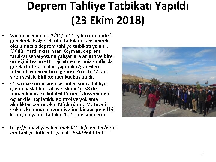 Deprem Tahliye Tatbikatı Yapıldı (23 Ekim 2018) • • • Van depreminin (23/11/2011) yıldönümünde