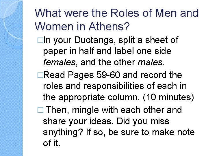 What were the Roles of Men and Women in Athens? �In your Duotangs, split