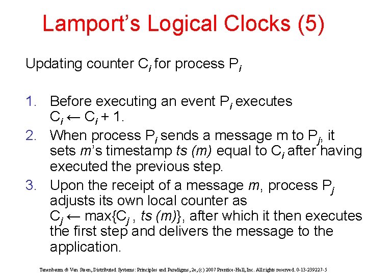 Lamport’s Logical Clocks (5) Updating counter Ci for process Pi 1. Before executing an