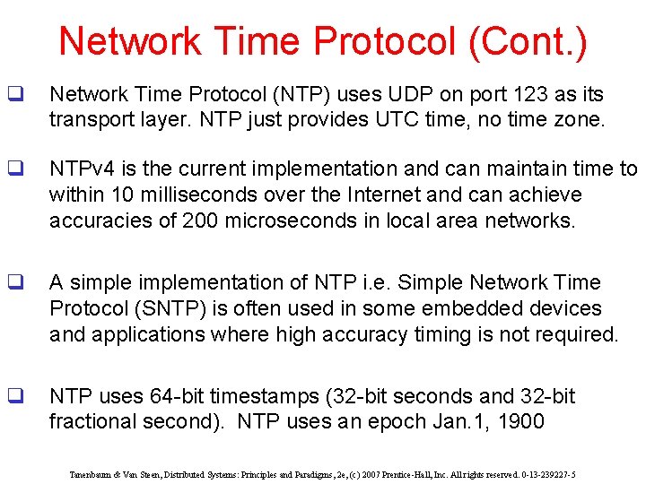 Network Time Protocol (Cont. ) q Network Time Protocol (NTP) uses UDP on port