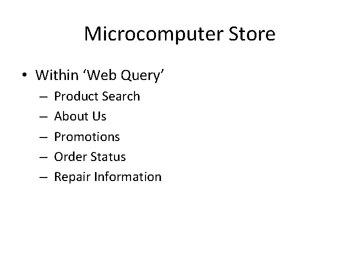 Microcomputer Store • Within ‘Web Query’ – – – Product Search About Us Promotions Microcomputer Store • Within ‘Web Query’ – – – Product Search About Us Promotions