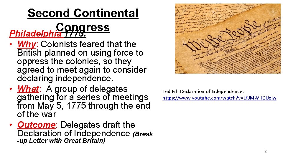 Second Continental Congress Philadelphia 1775: • Why: Colonists feared that the British planned on