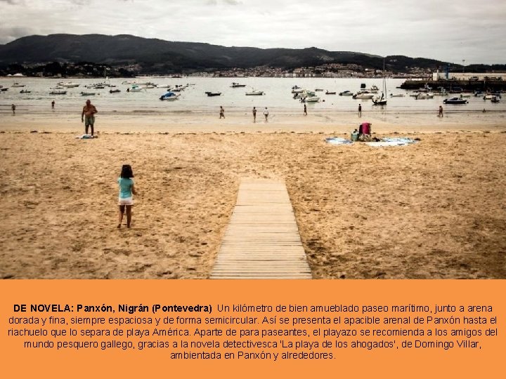 DE NOVELA: Panxón, Nigrán (Pontevedra) Un kilómetro de bien amueblado paseo marítimo, junto a