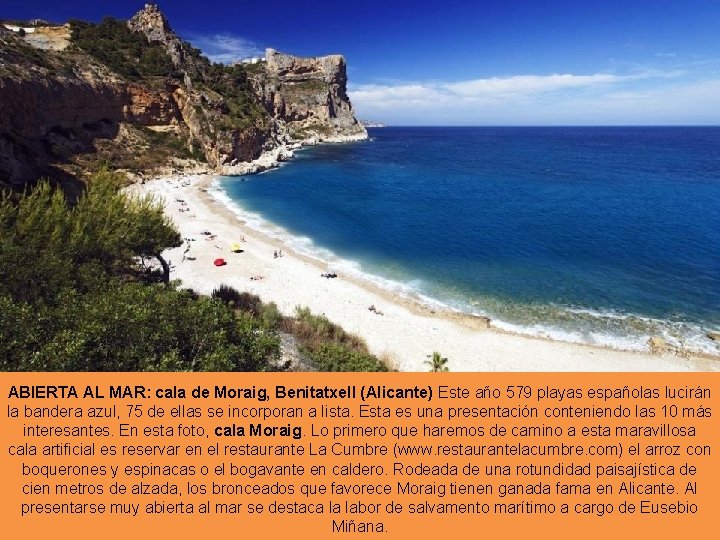 ABIERTA AL MAR: cala de Moraig, Benitatxell (Alicante) Este año 579 playas españolas lucirán