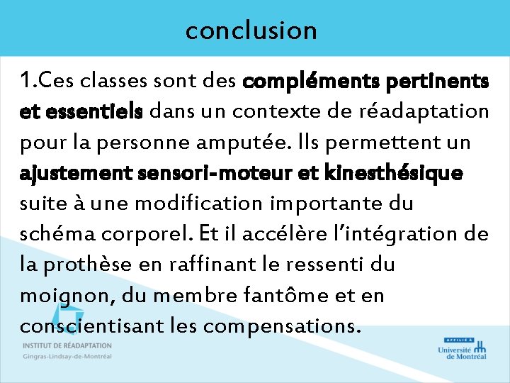 conclusion 1. Ces classes sont des compléments pertinents et essentiels dans un contexte de