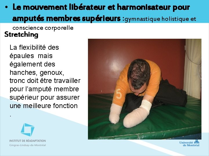  • Le mouvement libérateur et harmonisateur pour amputés membres supérieurs : gymnastique holistique