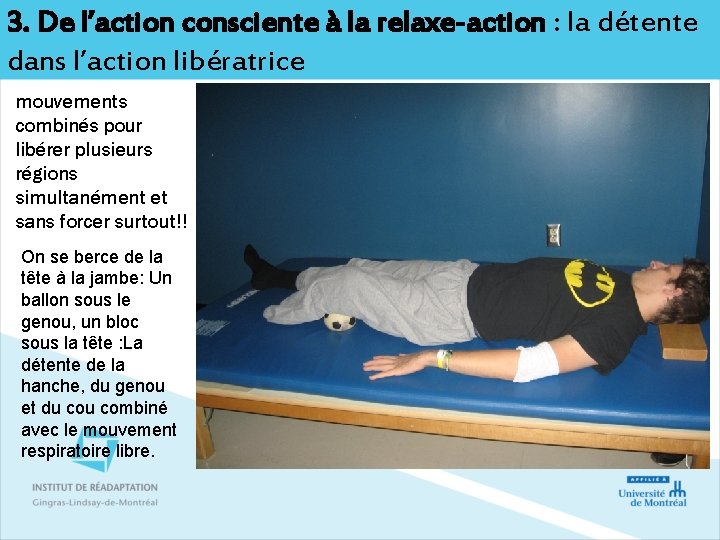 3. De l’action consciente à la relaxe-action : la détente dans l’action libératrice mouvements