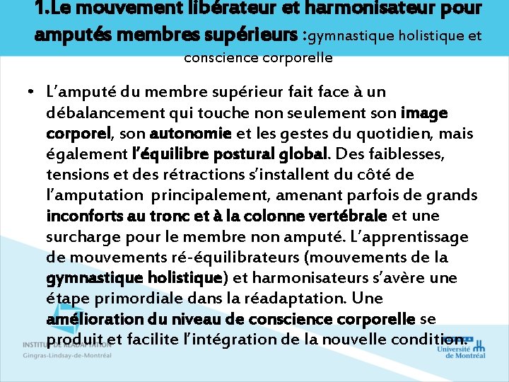 1. Le mouvement libérateur et harmonisateur pour amputés membres supérieurs : gymnastique holistique et