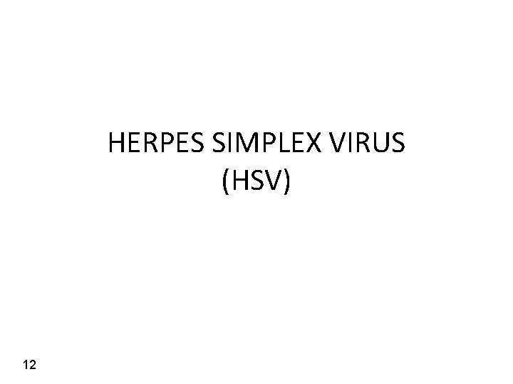 HERPES SIMPLEX VIRUS (HSV) 12 