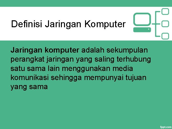 Definisi Jaringan Komputer Jaringan komputer adalah sekumpulan perangkat jaringan yang saling terhubung satu sama