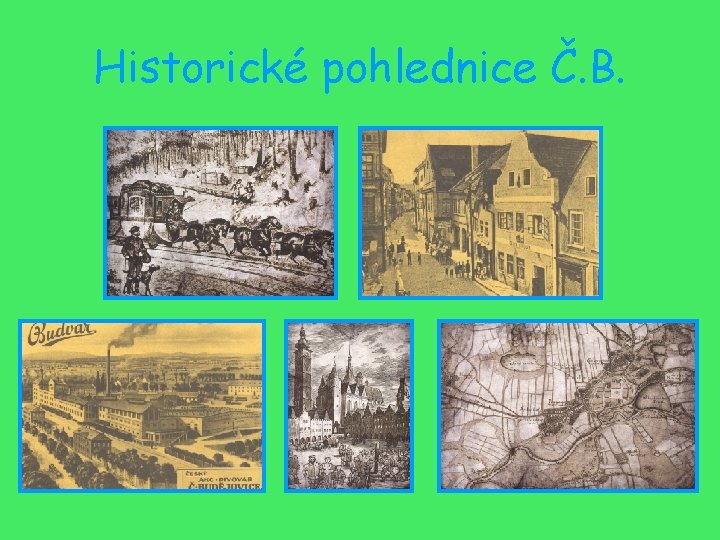 Historické pohlednice Č. B. 