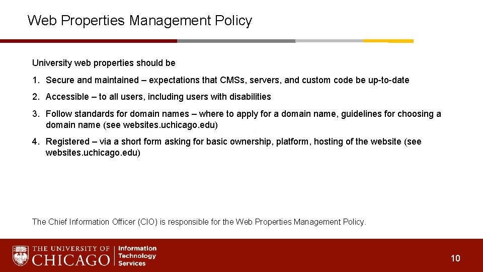 Web Properties Management Policy University web properties should be 1. Secure and maintained –