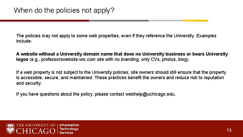 When do the policies not apply? The policies may not apply to some web