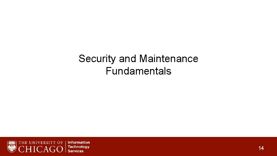 Security and Maintenance Fundamentals 14 