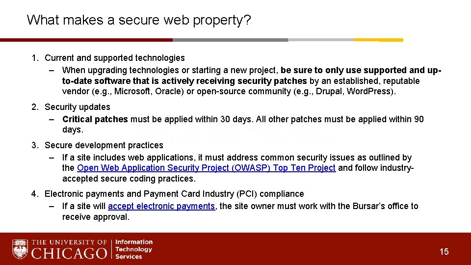 What makes a secure web property? 1. Current and supported technologies – When upgrading